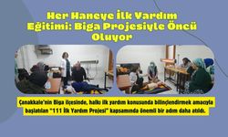 Her Haneye İlk Yardım Eğitimi: Biga Projesiyle Öncü Oluyor