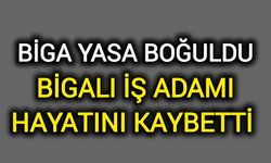 Biga'yı yasa boğan ölüm