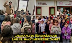 Çanakkale’de öğrencilerden Sağlıklı Hayat Merkezine ziyaret