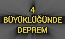 4 büyüklüğünde deprem oldu!