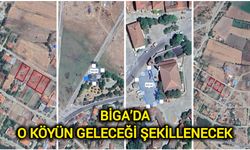 Biga’da o köyün geleceği şekillenecek