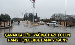 Çanakkale’de yağışa hazır olun: Hangi ilçelerde daha yoğun?