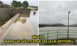 Çanakkale Biga'da baraj ve göletlerde doluluk artıyor!