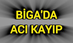 Biga’da Acı Kayıp