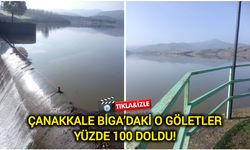 Çanakkale Biga’daki o göletler yüzde 100 doldu!