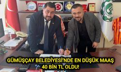 Gümüşçay Belediyesi’nde en düşük maaş 40 bin tl oldu!