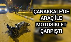 Çanakkale’de araç ile motosiklet çarpıştı