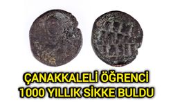 Çanakkaleli öğrenci 1000 yıllık sikke buldu