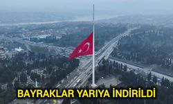 Milli yas ilanının ardından bayraklar yarıya indirildi