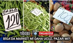 Biga’da market mi daha ucuz, pazar mı?