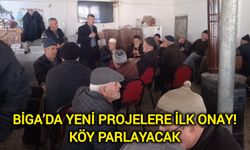 Çanakkale Biga’da yeni projelere ilk onay! Köy parlayacak