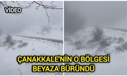 Çanakkale’nin o bölgesi beyaza büründü!