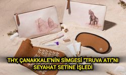 THY, Çanakkale’nin simgesi “Truva Atı”nı seyahat setine işledi