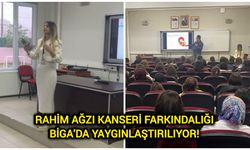 Rahim Ağzı Kanseri Farkındalığı Biga’da yaygınlaştırılıyor!