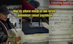 Biga’da yılların emeği ve alın teriyle geleneksel zanaat yaşatılıyor (VİDEO)