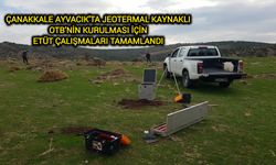 Çanakkale Ayvacık'ta jeotermal kaynaklı OTB’nin kurulması için etüt çalışmaları tamamlandı