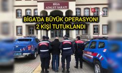 Biga’da büyük operasyon! 2 kişi tutuklandı