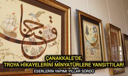 Çanakkale’de, Troya Hikayelerini Minyatürlere Yansıttılar! Eserlerin yapımı yıllar sürdü