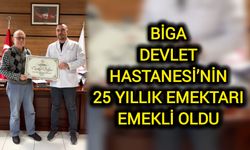 Biga Devlet Hastanesi’nin 25 yıllık emektarı emekli oldu