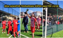 Biga Adaspor Şampiyon Oldu: Süper Amatör Lig’e Yükseldi!