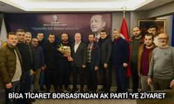 Biga Ticaret Borsası'ndan AK Parti ‘ye ziyaret