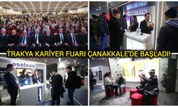 Trakya Kariyer Fuarı Çanakkale'de başladı!