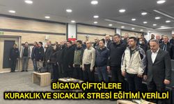 Biga'da çiftçilere kuraklık ve sıcaklık stresi eğitimi verildi