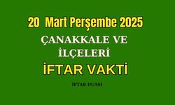 20 Mart Perşembe Biga ve Çanakkale'de İftar Vakti