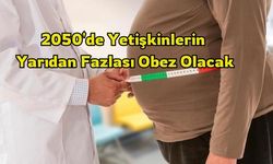 2050'de Yetişkinlerin Yarıdan Fazlası Obez Olacak