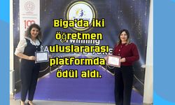 Biga’da iki öğretmen uluslararası platformda ödül aldı