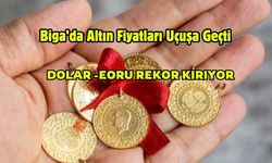 Biga’da Altın Fiyatları Uçuşa Geçti: Çeyrek Altın 6.405 TL!