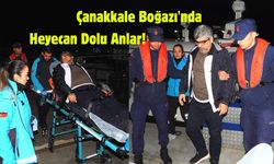 Çanakkale Boğazı'nda Heyecan Dolu Anlar!