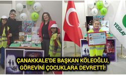 Çanakkale’de Başkan Köleoğlu, Görevini Çocuklara Devretti!