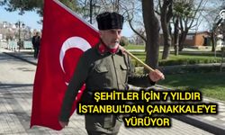 7 yıldır İstanbul'dan Çanakkale'ye yürüyor