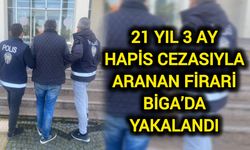 21 yıl 3 ay hapis cezasıyla aranan firari Biga’da yakalandı