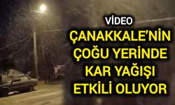 Çanakkale’nin çoğu yerinde kar yağışı etkili oluyor