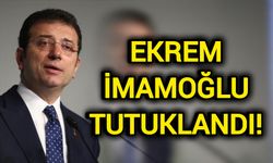 Ekrem İmamoğlu tutuklandı!