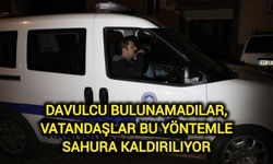 Davulcu bulunamadılar, vatandaşlar bu yöntemle sahura kaldırılıyor