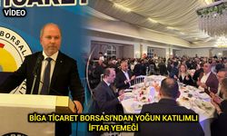 Biga Ticaret Borsası'ndan yoğun katılımlı iftar yemeği