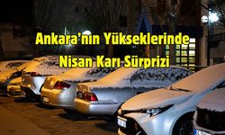 Ankara’nın Yükseklerinde Nisan Karı Sürprizi