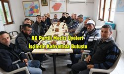 AK Partili Meclis Üyeleri İşçilerle Kahvaltıda Buluştu