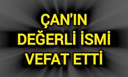 Çanakkale Çan'ın değerli ismi vefat etti