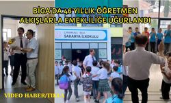 Biga’da 46 yıllık öğretmen alkışlarla emekliliğe uğurlandı