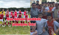 Biga Adaspor Çanakkale Şampiyonu Oldu!