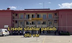Lisede silahlar patladı ölü var