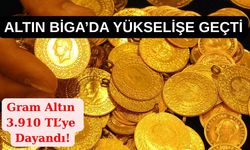 Altın Biga’da Yükselişe Geçti: Gram Altın 3.910 TL’ye Dayandı!