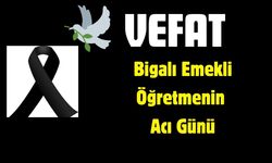 Bigalı Emekli Öğretmenin Acı Günü