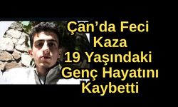 Çan’da Feci Kaza: 19 Yaşındaki Genç Hayatını Kaybetti