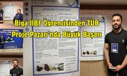 Biga İİBF Öğrencisinden TÜB Proje Pazarı’nda Büyük Başarı