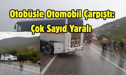 Otobüsle Otomobil Çarpıştı: Çok Sayıda Yaralı